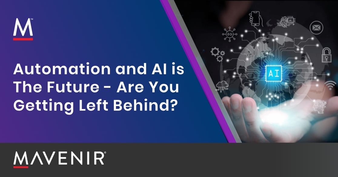 Blog Series - Automation and AI is The Future Are You Getting Left Behind-1