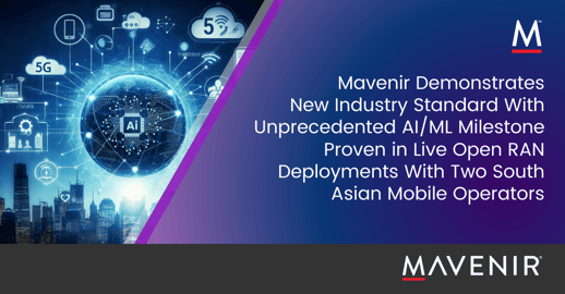 Mavenir-Demonstrates-New-Industry-Standard-with-Unprecedented-AIML-Milestone-Proven-in-Live-Open-RAN-Deployments-with-two-South-Asian-Mobile-Operators